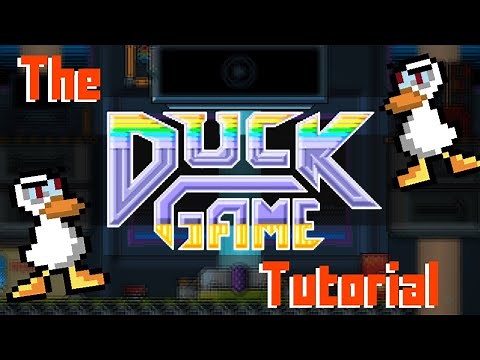 The Duck Game- Tutorial