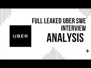 Full Leaked Uber Interview Software Engineer 1 (Analysis)