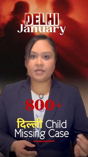 800+ People Missing in Delhi 😨 | Women & Children Disappearing |Shocking Truth | #Shorts #delhinews