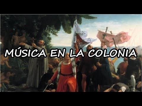 MÚSICA EN LA COLONIA