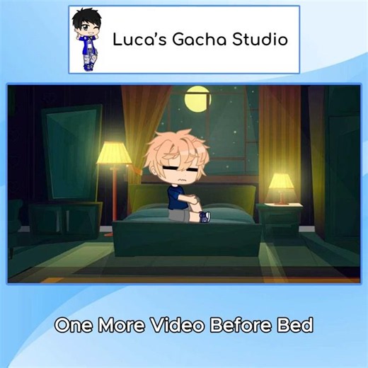 One More Video Before Bed