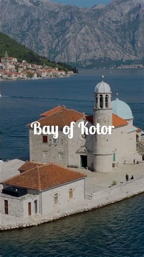 What Makes Bay of Kotor So Special?