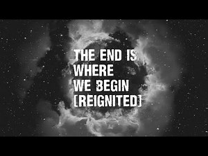 Thousand Foot Krutch & Funeral Portrait - The End Is Where We Begin - Reignited (Lyric Video)