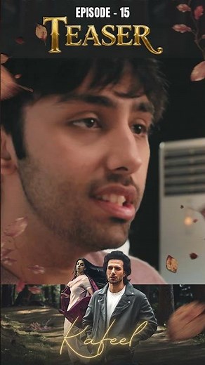 Kafeel Episode 15 | Teaser | #EmmadIrfani | #SanamSaeed | #shorts