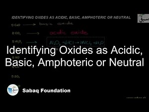 Identifying Oxides as Acidic, Basic, Amphoteric or Neutral, Chemistry Lecture | Sabaq.pk