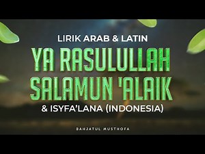 LIRIK SHOLAWAT Ya Rasulullah Salamun 'Alaik & Isyfa'lana (Versi Indonesia)