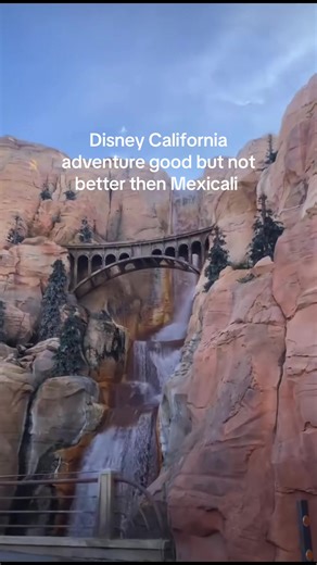 Disney California Adventure vs. Mexicali Experience