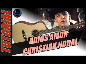 How to play ADIOS AMOR on guitar - Christian Nodal | GUITAR TUTORIALS T1