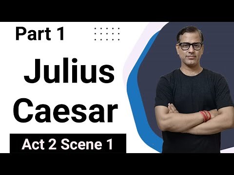 Julius Caesar Act 2 Scene 1 | Act 2 Scene 1 Julius Caesar | Line by Line Explanation Act 2 Scene 1
