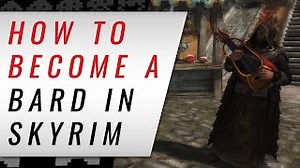 How to Become a Bard in Skyrim