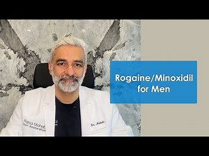 Rogaine/Minoxidil for Men explained by Dr. Parsa Mohebi