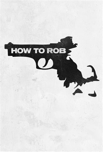 Stream How to Rob (2022): Find it on Netflix, Prime Video, Hulu & more