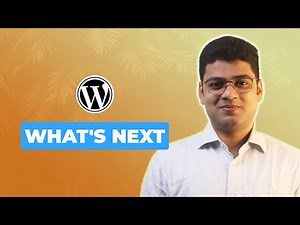 What's Next? WordPress 🔥