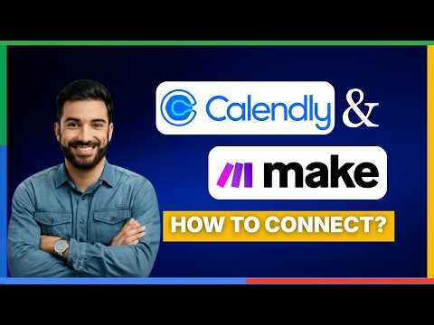 How to connect Calendly to Make.com[FULL GUIDE]