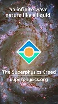 Superphysics Creed Song #newscience