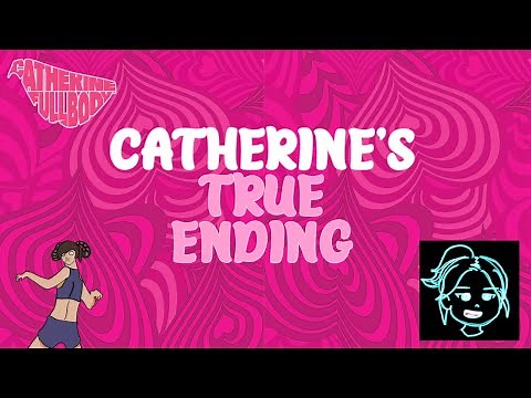 CATHERINE FULL BODY Catherine's TRUE ending (+2 trophies)