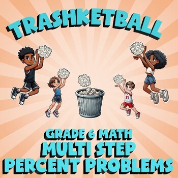 Multi Step Percent Problems TRASHKETBALL Math Game - No Prep Grade 6 Review