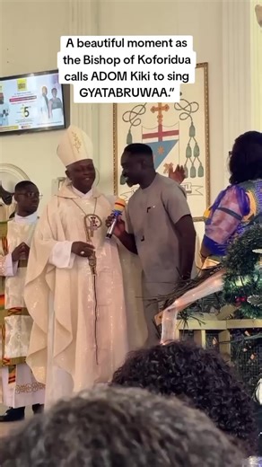 Bishop of Koforidua Invites ADOM Kiki to Sing GYATABRUWAA