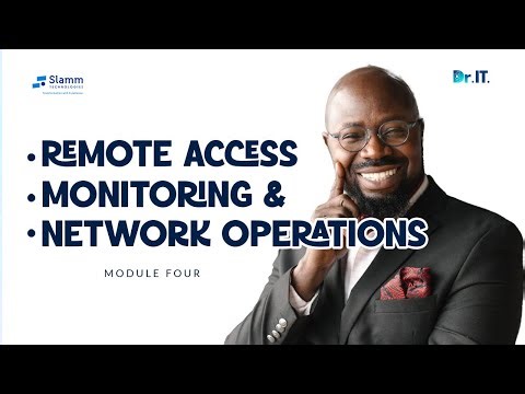Module Four: Remote Access, Monitoring & Network Operations Explained