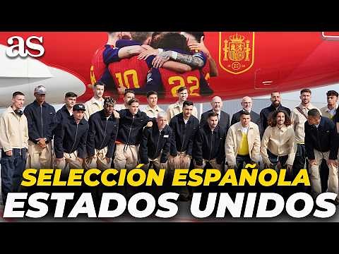 LA SELECCIÓN ESPAÑOLA ya viajo a ESTADOS UNIDOS rumbo al MUNDIAL 2026