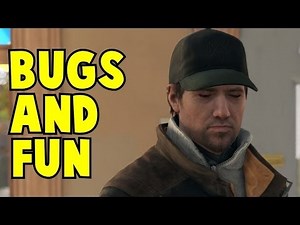 Watch Dogs | Bugs and Fun
