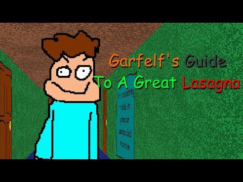 Garfelf's Guide To A Great Lasagna (Baldi Mod)
