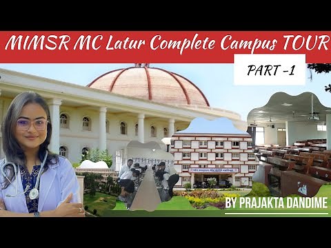 MIMSR Medical College Latur|Complete campus tour|Semi-govt medical College tour|PART-1