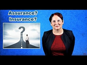 What is the Difference Between Assurance & Insurance?