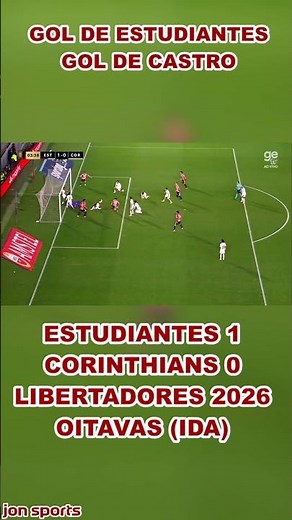 ESTUDIANTES GOAL | CASTRO GOAL | Estudiantes vs. Corinthians | 2026 Libertadores #Corinthians