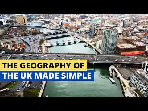 The Geography Of The UK Made Simple