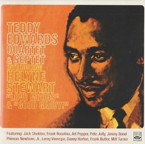 Teddy Edwards Quartet & Teddy Edwards Septet - Love Moods & Good Gravy!