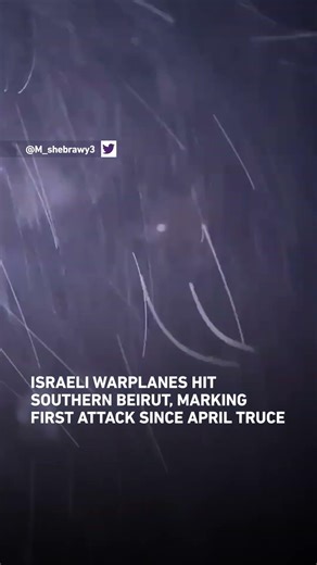 Israel bombs Beirut in first strike on capital since ceasefire