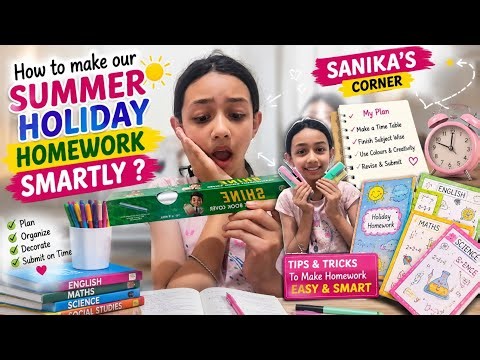 How to Make Summer Holiday Homework Smartly? 📚✨ | Easy Study Tips for Students | Sanika’s Corner