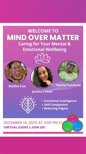 ✨ Mind Over Matter: Caring for Your Mental & Emotional Wellbeing ✨ Join us for a powerful virtual session centered on nurturing your inner self. It's time to prioritize self-compassion, boost your emotional intelligence, and collectively work towards reducing the stigma around mental health. We are excited to welcome our expert speakers: Keisha Cox Kamia Funchess Jessica Cohen Date: December 14, 2025 Time: 4:00 PM ET Where: Virtual Event Ready to invest in your well-being? Secure your spot now! 