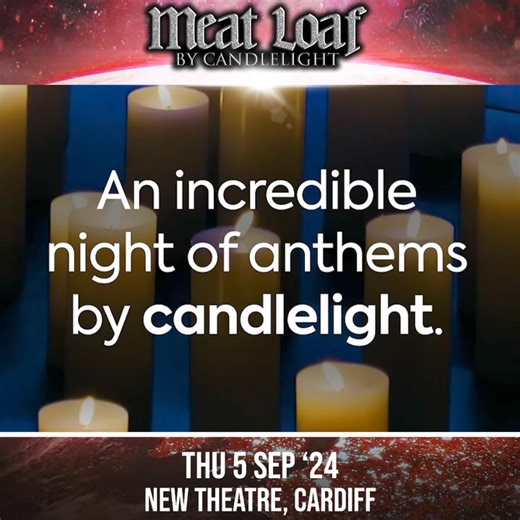 MEAT LOAF BY CANDLELIGHT AT NEW THEATRE, CARDIFF 🕯️✨ TICKETS NOW ON SALE 🚨 https://trafalgartickets.com/new-theatre-cardiff/en-GB/event/music/meat-loaf-by-candlelight-tickets | Concerts By Candlelight