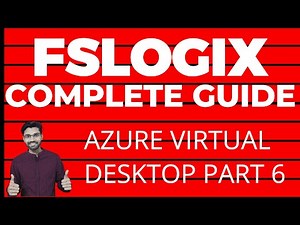 Azure Virtual Desktop Az-140 | Part 6 - FSLOGIX concepts and lab setup | Office365 Guide