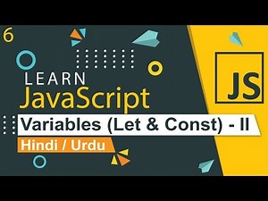 JavaScript Variables ( Let & Const ) Tutorial in Hindi / Urdu