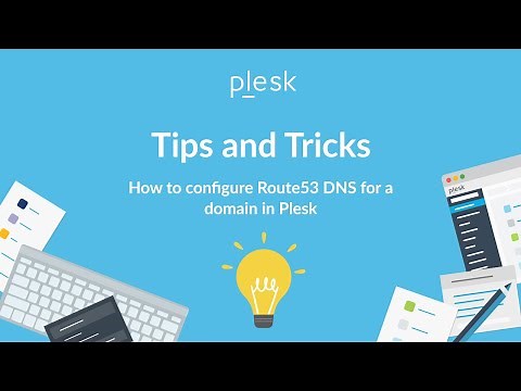 How to configure Amazon Route 53 DNS for a domain in Plesk