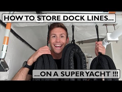HOW TO STORE DOCK LINES ON A SUPER YACHT !!!