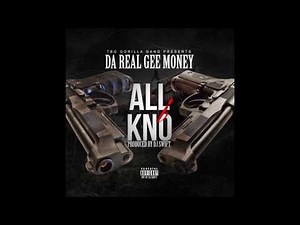 Da Real Gee-Money " All I Know " ( G-Code )