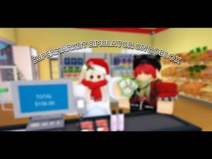 Supermarket Simulator on ROBLOX