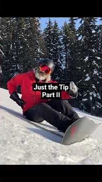 Just the Tip Part II: Engage the Heelside