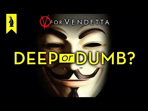 V FOR VENDETTA (Movie): Is It Deep or Dumb?