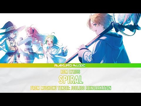Mushoku Tensei 2nd Season – Opening Full 『 SPIRAL 』Lyrics Romaji