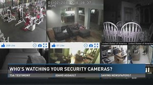 Who's watching your security cameras?