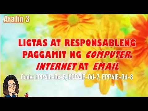 EPP4- LIGTAS AT RESPONSABLENG PAGGAMIT NG COMPUTER, INTERNET AT EMAIL