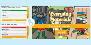 Retrieval Practice: Science: Everyday Materials: Year 1: Interactive Quiz