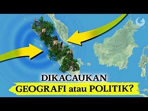 THE DESTRUCTION OF SUMATERA: From Geographical Maps to the Table of Power!