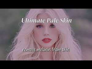 ❄ “SNOW WHITE” ❄ PALE & MILKY skin + decrease melanin subliminal ❄