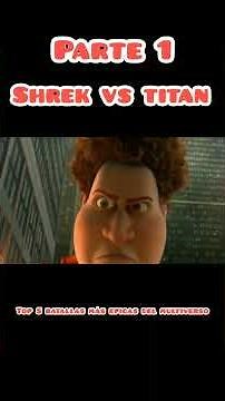 top 5 batallas más epicas del multiverso Shrek vs titan parte 1 #epic #megamente #shrek
